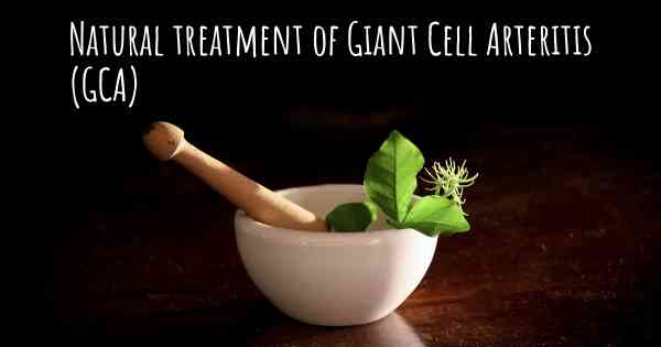 Natural treatment of Giant Cell Arteritis (GCA)