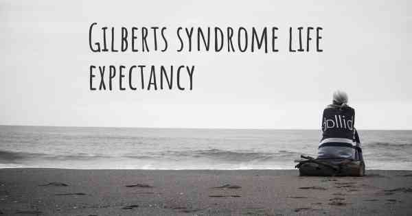 Gilberts syndrome life expectancy