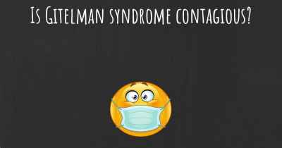Is Gitelman syndrome contagious?