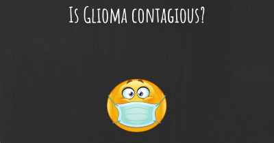 Is Glioma contagious?