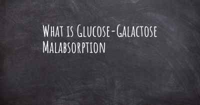 What is Glucose-Galactose Malabsorption