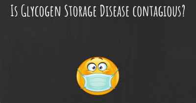 Is Glycogen Storage Disease contagious?