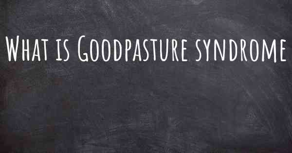 What is Goodpasture syndrome