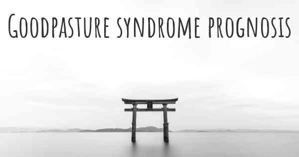 Goodpasture syndrome prognosis