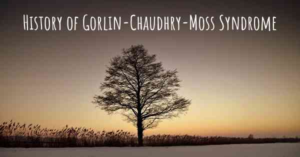 History of Gorlin-Chaudhry-Moss Syndrome
