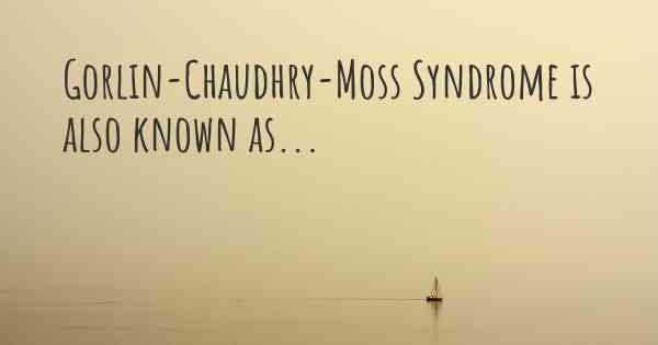 Gorlin-Chaudhry-Moss Syndrome is also known as...