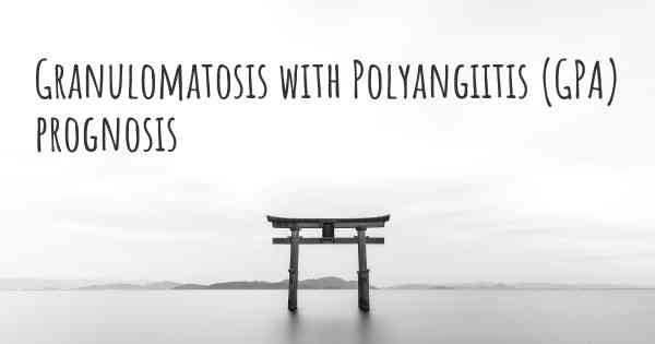Granulomatosis with Polyangiitis (GPA) prognosis