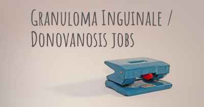 Granuloma Inguinale / Donovanosis jobs