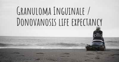 Granuloma Inguinale / Donovanosis life expectancy