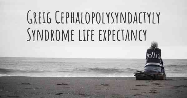 Greig Cephalopolysyndactyly Syndrome life expectancy