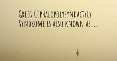 Greig Cephalopolysyndactyly Syndrome is also known as...