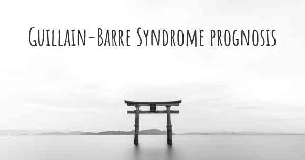 Guillain-Barre Syndrome prognosis