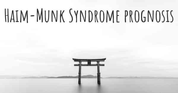 Haim-Munk Syndrome prognosis