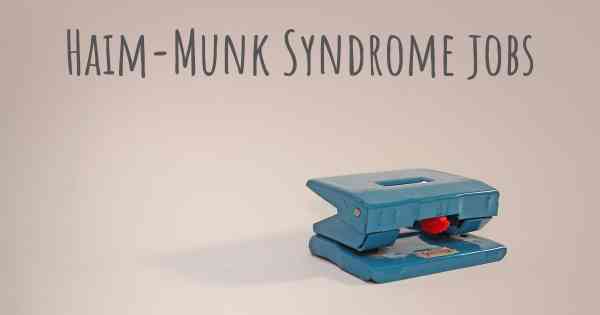 Haim-Munk Syndrome jobs