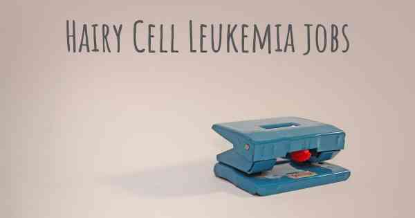 Hairy Cell Leukemia jobs