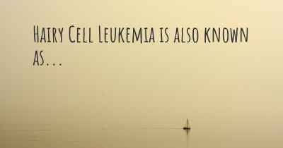 Hairy Cell Leukemia is also known as...