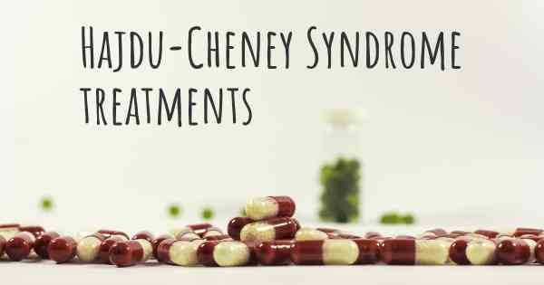 Hajdu-Cheney Syndrome treatments