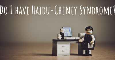 Do I have Hajdu-Cheney Syndrome?