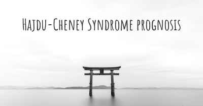 Hajdu-Cheney Syndrome prognosis