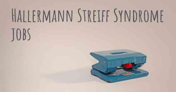 Hallermann Streiff Syndrome jobs