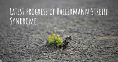 Latest progress of Hallermann Streiff Syndrome