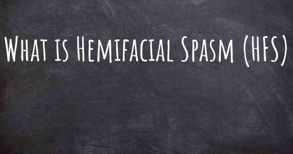 What is Hemifacial Spasm (HFS)