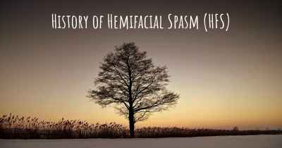 History of Hemifacial Spasm (HFS)