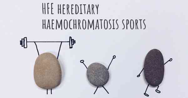 HFE hereditary haemochromatosis sports