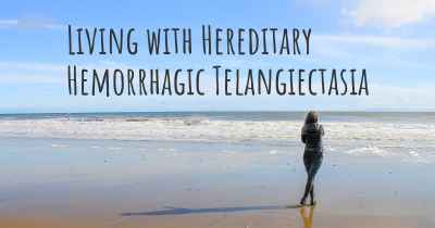 Living with Hereditary Hemorrhagic Telangiectasia