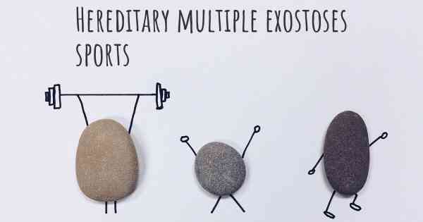 Hereditary multiple exostoses sports