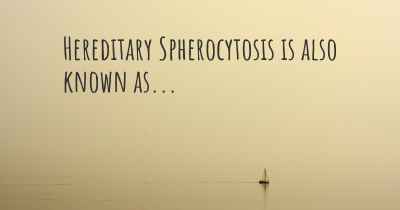Hereditary Spherocytosis is also known as...