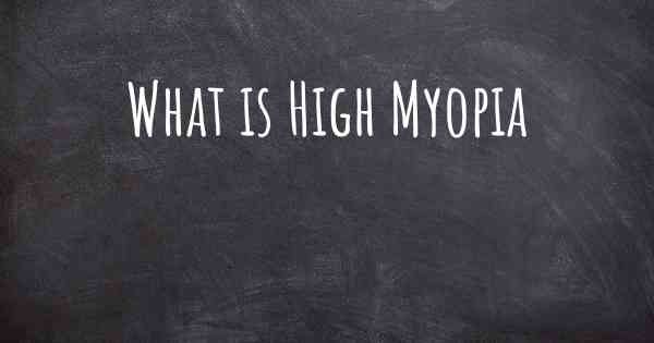 What is High Myopia