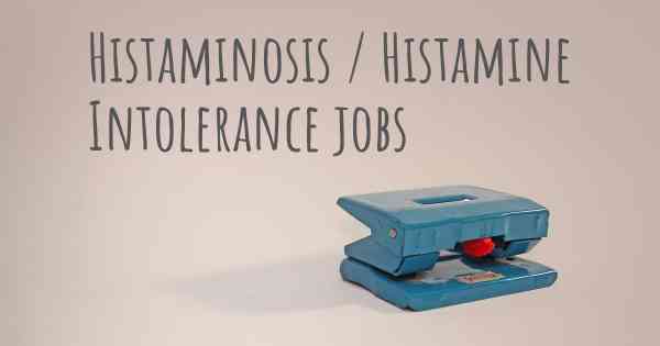 Histaminosis / Histamine Intolerance jobs