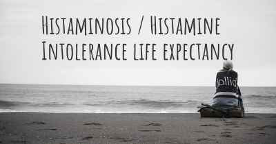 Histaminosis / Histamine Intolerance life expectancy