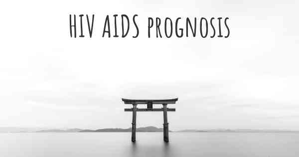 HIV AIDS prognosis
