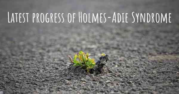 Latest progress of Holmes-Adie Syndrome