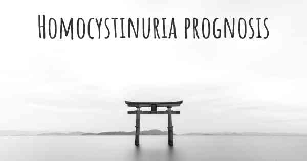 Homocystinuria prognosis