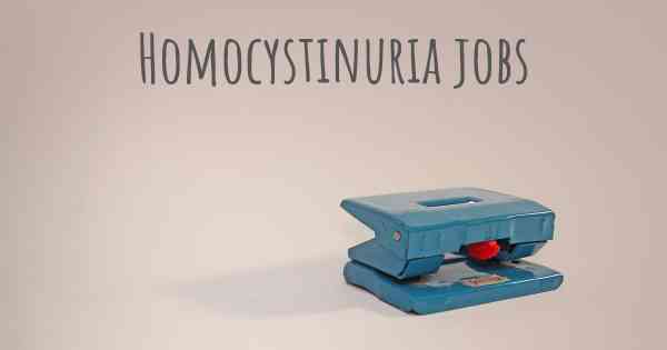 Homocystinuria jobs