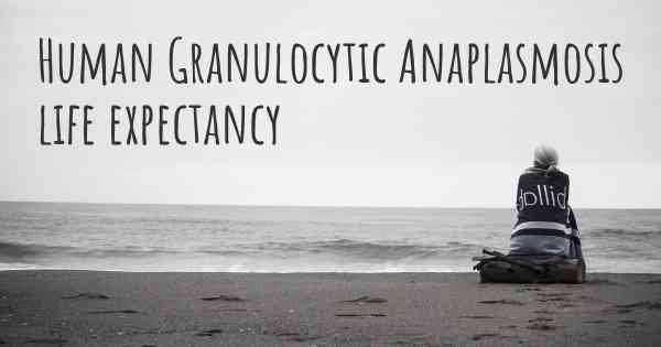 Human Granulocytic Anaplasmosis life expectancy