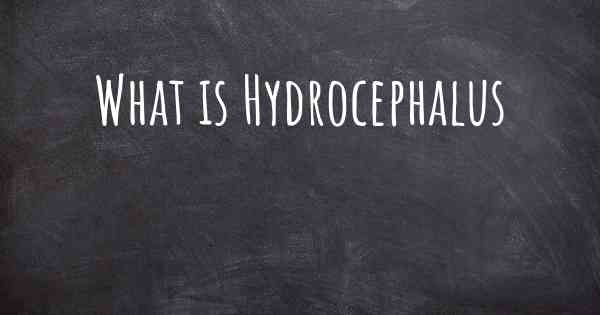 What is Hydrocephalus