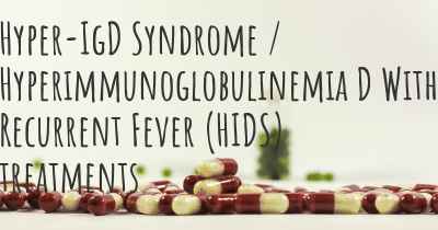Hyper-IgD Syndrome / Hyperimmunoglobulinemia D With Recurrent Fever (HIDS) treatments