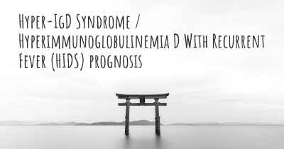 Hyper-IgD Syndrome / Hyperimmunoglobulinemia D With Recurrent Fever (HIDS) prognosis