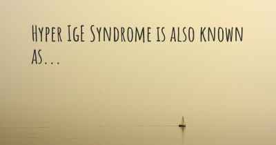 Hyper IgE Syndrome is also known as...