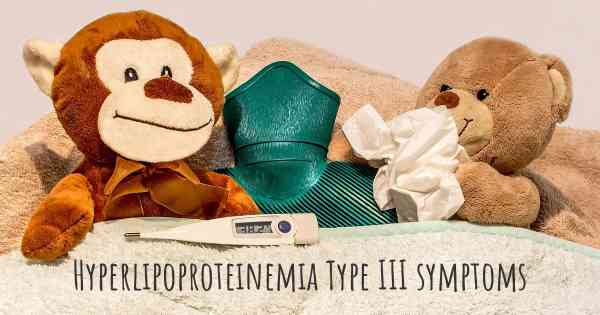 Hyperlipoproteinemia Type III symptoms