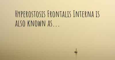 Hyperostosis Frontalis Interna is also known as...