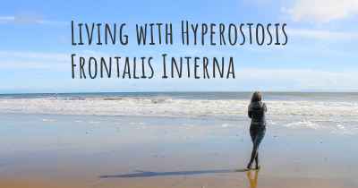 Living with Hyperostosis Frontalis Interna