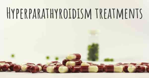 Hyperparathyroidism treatments