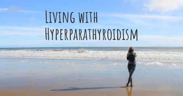 Living with Hyperparathyroidism