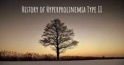 History of Hyperprolinemia Type II