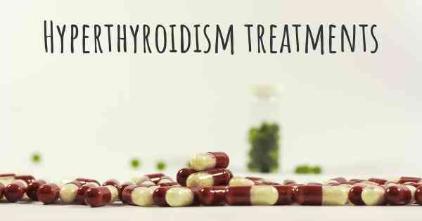 Hyperthyroidism treatments
